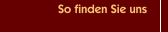 So finden Sie uns